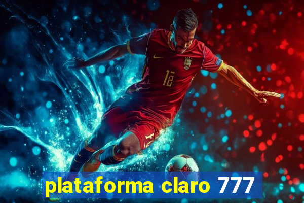 plataforma claro 777